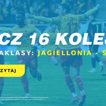 Jagiellonia Białystok – Śląsk Wrocław – zapowiedź spotkania 16. kolejki…