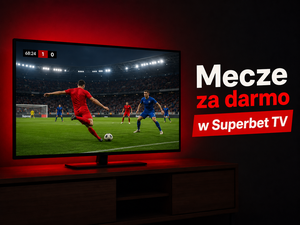 Mecze za darmo w Superbet TV