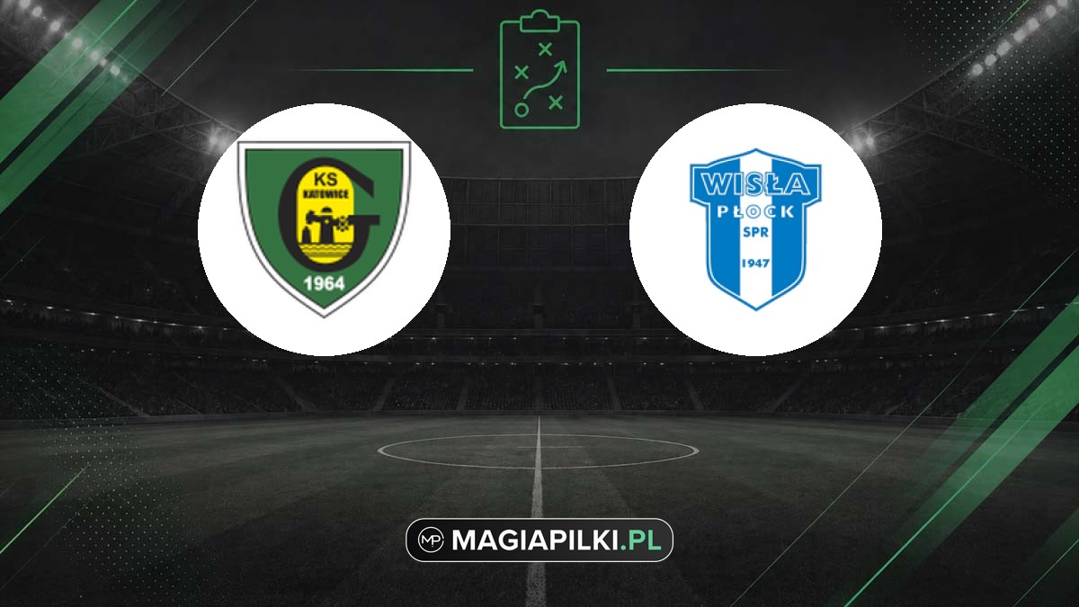 GKS Katowice - Wisła Płock