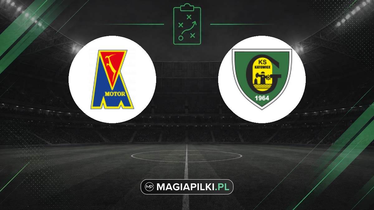 Motor Lublin - GKS Katowice