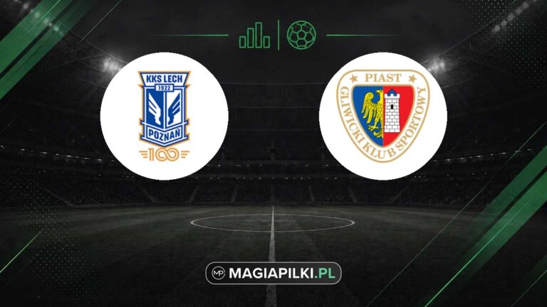 Lech Poznań - Piast Gliwice