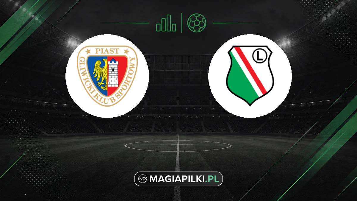 Piast Gliwice - Legia Warszawa