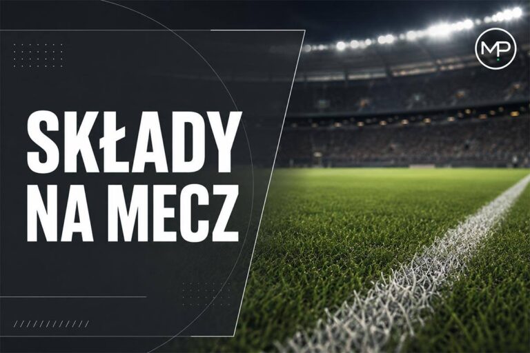 Składy na mecz